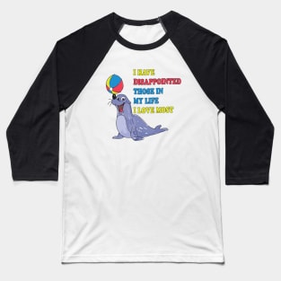 I Have Disappointed Those In My Life Funny Baseball T-Shirt